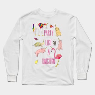 Party Like A Unicorn Long Sleeve T-Shirt